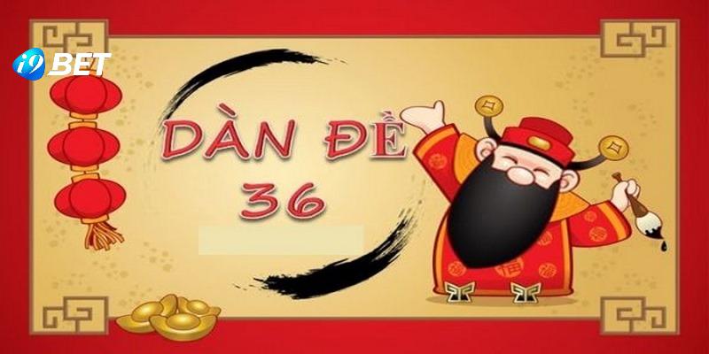 Dàn đề 36 con có cách chơi dễ hiểu